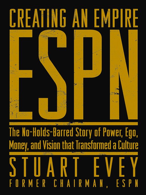 Stuart Evey创作的ESPN Creating an Empire作品的详细信息 - 可供借阅